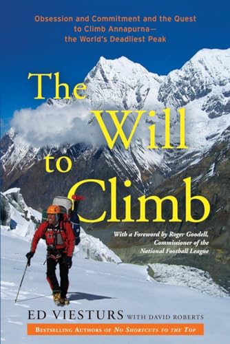 The Will to Climb: Obsession and Commitment and the Quest to Climb Annapurna--the World's Deadliest Peak von Broadway Books